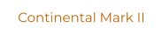 Continental Mark II